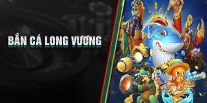 Bắn cá Long Vương